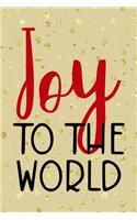 Joy To The World: Notebook Journal Composition Blank Lined Diary Notepad 120 Pages Paperback Golden Wall Holidays