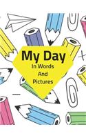 My Day In Words and Pictures