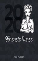 Forensic Nurse 2020 Planner: Dated Weekly Planner With To Do Notes & Inspirational Quotes