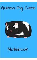 Guinea Pig Care Notebook: Custom Personalized Fun Kid-Friendly Daily Guinea Pig Log Book to Look After All Your Small Pet's Needs. Great For Recording Feeding, Water, Cleanin