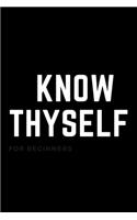 Know Thyself: Motivational Themed Notebook for Drawing, Writing, Sketching