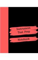 Instrument Test Prep: Notebook For Note Taking During Preparation For the Test