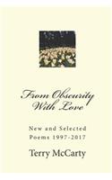 From Obscurity with Love: New and Selected Poems 1997-2017