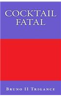 Cocktail Fatal