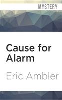Cause for Alarm