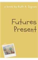 Futures Present
