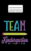 Team Kindergarten: Back To School Composition Notebook, Wide Ruled, 100 Pages 7.44 x 9.69 - Elementary - Kindergarten Grade K - Home School