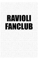 Ravioli Fanclub: A 6x9 Inch Matte Softcover Notebook Journal with 120 Blank Lined Pages and a Foodie Cover Slogan
