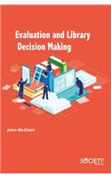 Evaluation and Library Decision Making