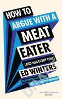 How to Argue With a Meat Eater (And Win Every Time)