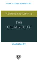 Advanced Introduction to the Creative City (Elgar Advanced Introductions series)