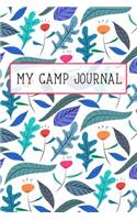 My Camp Journal: A Fun Journal for Girls to Remember Every Moment of Their Incredible Adventures at Camp! Blue Flower Cover