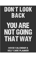 Don't Look Back - You Are Not Going That Way