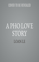 Pho Love Story