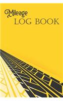 Mileage Log Book: Tire Yellow Cover, Tracking Your Daily Miles, Vehicle Mileage for Small Business Taxes, Expense Management 6 X 9