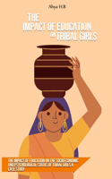 impact of education on the socioeconomic and psychological status of tribal girls A case study