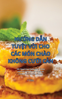 H&#431;&#7898;ng D&#7850;n Tuy&#7878;t V&#7900;i Cho Các Món Chào Không C&#431;&#7904;i C&#7842;n