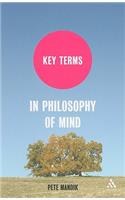 Key Terms in Philosophy of Mind