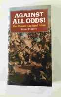 Against All Odds: More Dramatic Last Stand Actions