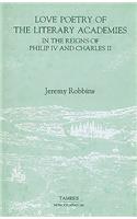 Love Poetry of the Literary Academies in the Reigns of Philip IV and Charles II