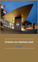 Northern Line to High Reality via Bank