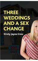 Three Weddings and a Sex Change