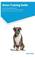 Boxer Training Guide Boxer Training Guide Includes