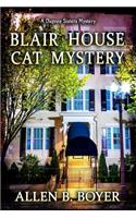 Blair House Cat Mystery: A Dupree Sisters Mystery