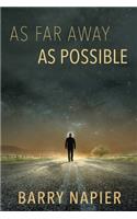 As Far Away As Possible