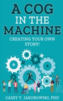 Cog in the Machine