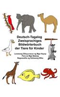 Deutsch-Tagalog Zweisprachiges Bildwörterbuch der Tiere für Kinder Larawang Diksyunaryo ng Mga Hayop Para sa Mga Batang Nagsasalita ng Dalawang Wika: (Freebilingualbooks.com)