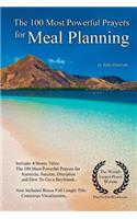 Prayer the 100 Most Powerful Prayers for Meal Planning - With 4 Bonus Books to Pray for Anorexia, Success, Discipline & How to Get a Boyfriend