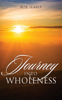 Journey Into Wholeness