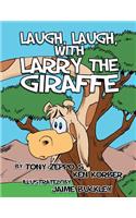 Laugh, Laugh, with Larry the Giraffe