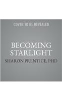 Becoming Starlight