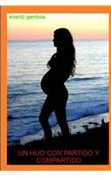Un Hijo Con Partido Y Compartido