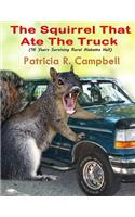 The Squirrel That Ate The Truck