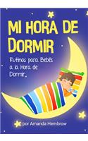 Mi Hora de Dormir (My Bedtime Spanish Edition): Rutinas para Bebes a la Hora de Dormir