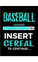 Baseball Loading 75% Insert Cereal to Continue: Baseball Doodle Sketch Books