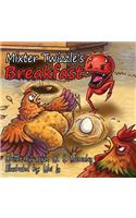 Mixter Twizzle's Breakfast