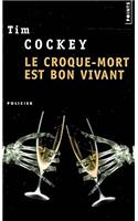 Croque-Mort Est Bon Vivant(le)