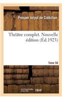 Théâtre Complet. Nouvelle Édition