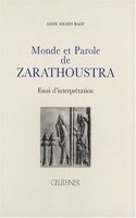 Monde Et Parole de Zarathoustra. Essais d'Interpretation Des Gatha.