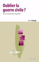 Oublier La Guerre Civile?