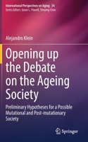 Opening Up the Debate on the Aging Society: Preliminary Hypotheses for a Possible Mutational and Post-Mutationary Society