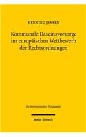 Kommunale Daseinsvorsorge im europäischen Wettbewerb der Rechtsordnungen