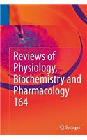 Reviews of Physiology, Biochemistry and Pharmacology, Vol. 164