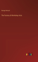 The Factory & Workshop Acts