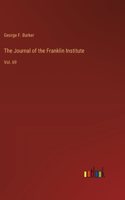 Journal of the Franklin Institute: Vol. 69