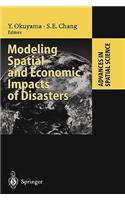 Modeling Spatial and Economic Impacts of Disasters